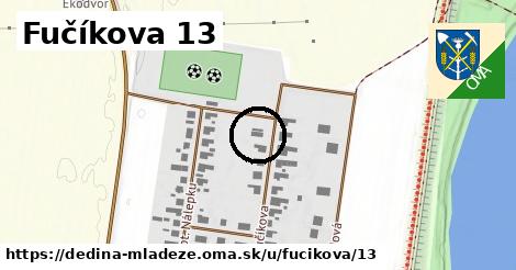 Fučíkova 13, Dedina Mládeže