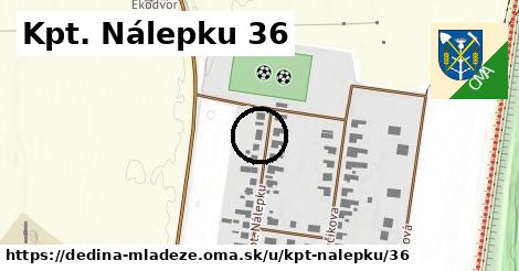 Kpt. Nálepku 36, Dedina Mládeže