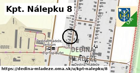 Kpt. Nálepku 8, Dedina Mládeže