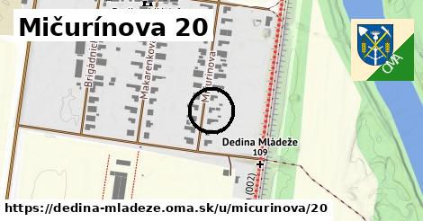 Mičurínova 20, Dedina Mládeže