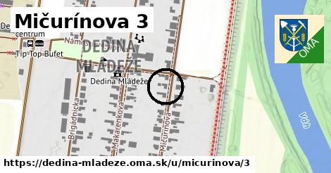 Mičurínova 3, Dedina Mládeže