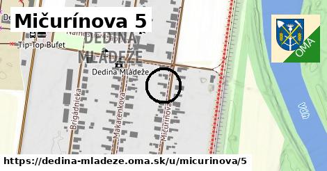 Mičurínova 5, Dedina Mládeže