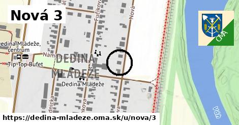 Nová 3, Dedina Mládeže