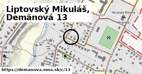Liptovský Mikuláš, Demänová <span class="supisne">13</span>