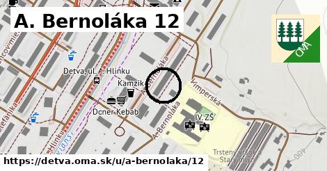 A. Bernoláka 12, Detva