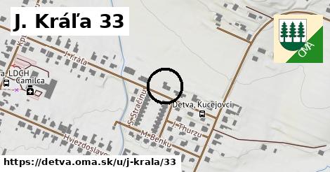 J. Kráľa 33, Detva