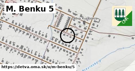 M. Benku 5, Detva