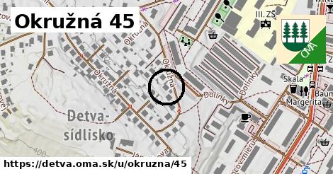 Okružná 45, Detva