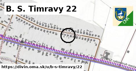 B. S. Timravy 22, Divín