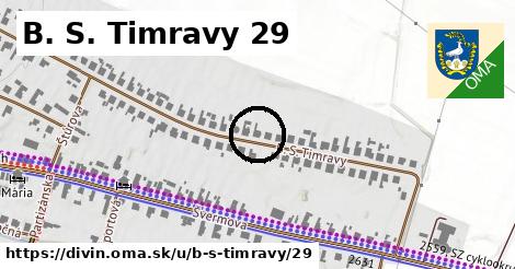 B. S. Timravy 29, Divín
