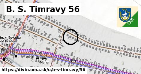 B. S. Timravy 56, Divín