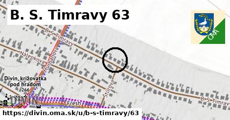 B. S. Timravy 63, Divín