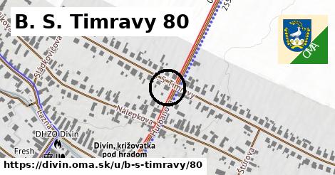 B. S. Timravy 80, Divín