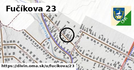 Fučíkova 23, Divín