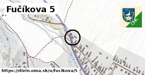 Fučíkova 5, Divín