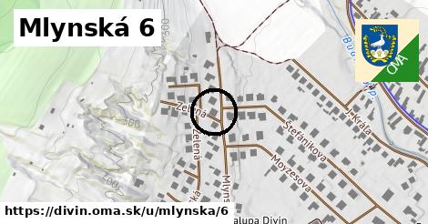 Mlynská 6, Divín