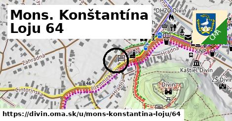 Mons. Konštantína Loju 64, Divín