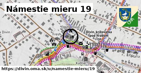 Námestie mieru 19, Divín