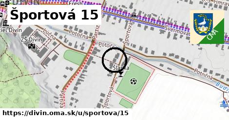 Športová 15, Divín