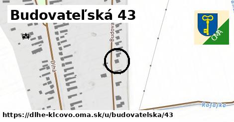 Budovateľská 43, Dlhé Klčovo