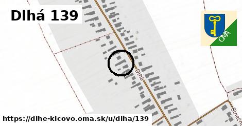 Dlhá 139, Dlhé Klčovo