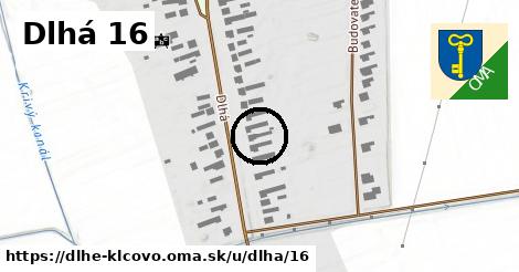 Dlhá 16, Dlhé Klčovo