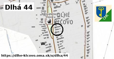 Dlhá 44, Dlhé Klčovo