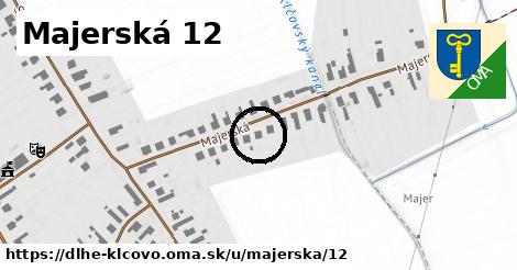 Majerská 12, Dlhé Klčovo