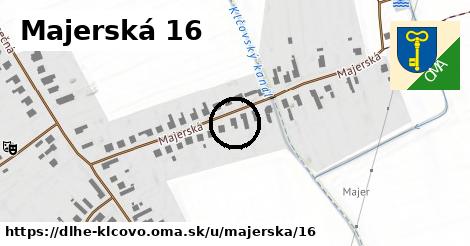 Majerská 16, Dlhé Klčovo