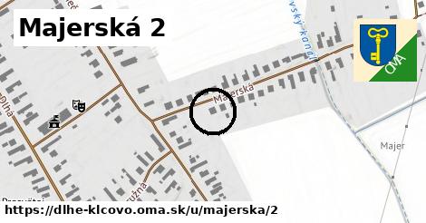 Majerská 2, Dlhé Klčovo