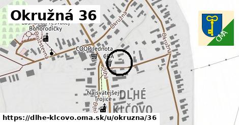 Okružná 36, Dlhé Klčovo