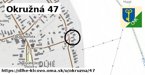 Okružná 47, Dlhé Klčovo