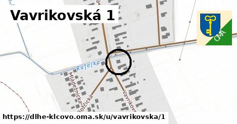 Vavrikovská 1, Dlhé Klčovo