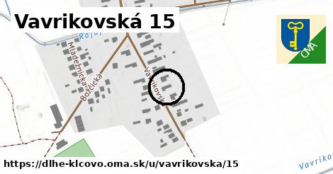 Vavrikovská 15, Dlhé Klčovo