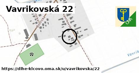 Vavrikovská 22, Dlhé Klčovo