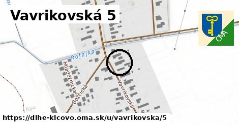 Vavrikovská 5, Dlhé Klčovo