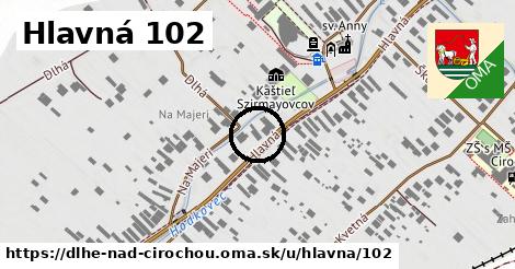 Hlavná 102, Dlhé nad Cirochou