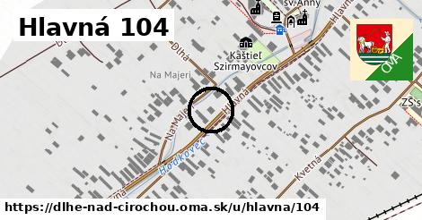 Hlavná 104, Dlhé nad Cirochou