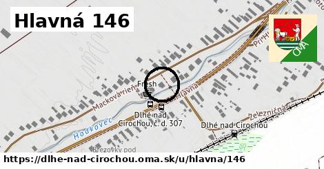 Hlavná 146, Dlhé nad Cirochou