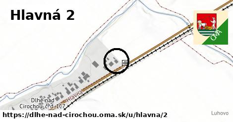 Hlavná 2, Dlhé nad Cirochou