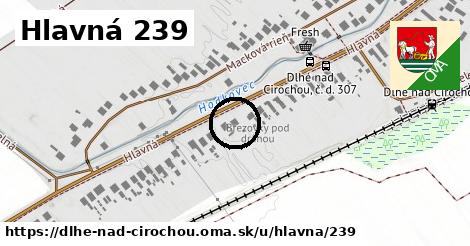 Hlavná 239, Dlhé nad Cirochou