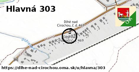 Hlavná 303, Dlhé nad Cirochou