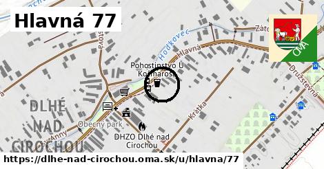 Hlavná 77, Dlhé nad Cirochou