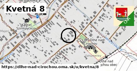 Kvetná 8, Dlhé nad Cirochou