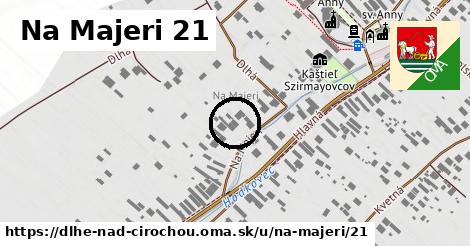 Na Majeri 21, Dlhé nad Cirochou