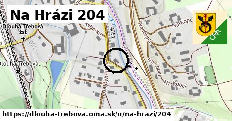 Na Hrázi 204, Dlouhá Třebová