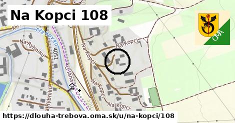 Na Kopci 108, Dlouhá Třebová