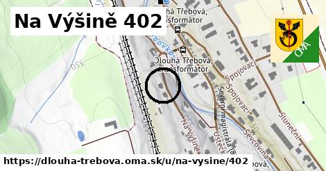 Na Výšině 402, Dlouhá Třebová