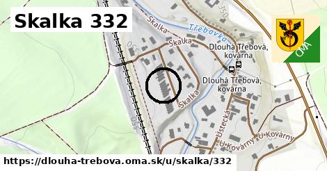Skalka 332, Dlouhá Třebová