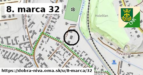 8. marca 32, Dobrá Niva